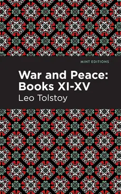 Guerra y Paz Libros XI - XV - War and Peace Books XI - XV