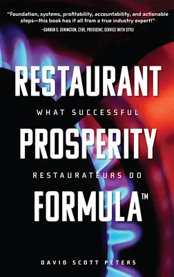 Restaurant Prosperity Formula(tm): Lo Que Hacen Los Restauradores Exitosos - Restaurant Prosperity Formula(tm): What Successful Restaurateurs Do