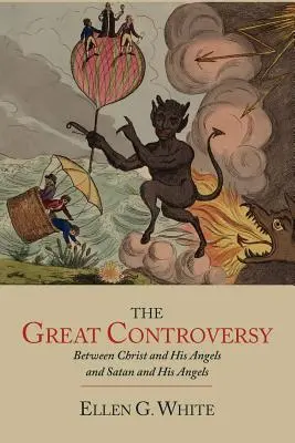 La gran controversia entre Cristo y sus ángeles y Satanás y sus ángeles - The Great Controversy between Christ and His Angels and Satan and His Angels