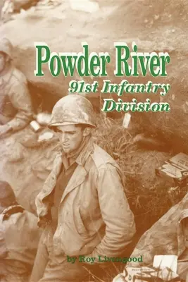 Powder River: 91ª División de Infantería - Powder River: 91st Infantry Division