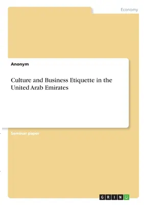 Cultura y etiqueta empresarial en los Emiratos Árabes Unidos - Culture and Business Etiquette in the United Arab Emirates