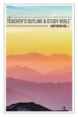 La Biblia de Estudio y Bosquejo del Maestro: Mateo Vol. 1 - The Teacher's Outline & Study Bible: Matthew Vol. 1