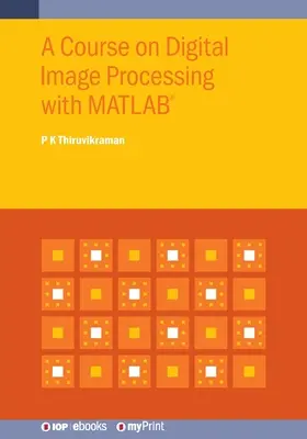 Curso de Procesado Digital de Imágenes con MATLAB(R) - A Course on Digital Image Processing with MATLAB(R)