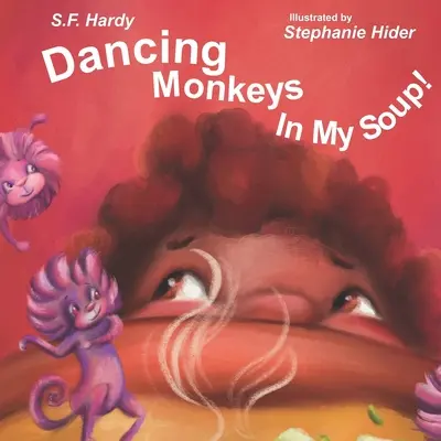 Monos bailarines en mi sopa - Dancing Monkeys in My Soup