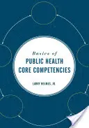 Competencias básicas de salud pública - Basics of Public Health Core Competencies