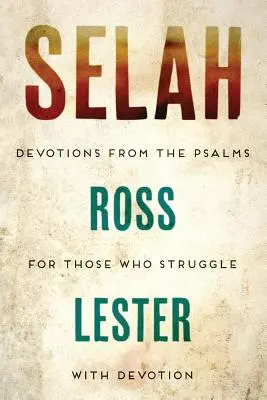 Selah: Devociones de los Salmos para los que luchan con la devoción - Selah: Devotions from the Psalms for Those Who Struggle with Devotion