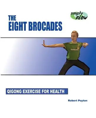 Los ocho brocados: Ejercicio Qigong para la salud - The Eight Brocades: Qigong Exercise for Health