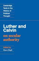 Lutero y Calvino sobre la autoridad secular - Luther and Calvin on Secular Authority