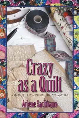 Loco como una colcha - Crazy as a Quilt