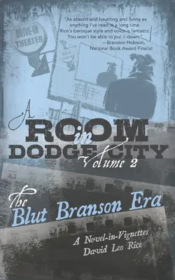 Una habitación en Dodge City 2: La era de Blut Branson - A Room in Dodge City 2: The Blut Branson Era