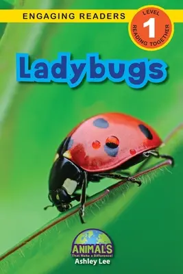 Mariquitas: Animales que marcan la diferencia (Lecturas atractivas, Nivel 1) - Ladybugs: Animals That Make a Difference! (Engaging Readers, Level 1)