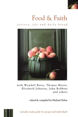 Comida y fe: Justicia, alegría y pan de cada día - Food & Faith: Justice, Joy and Daily Bread