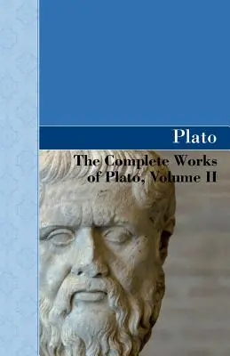 Obras Completas de Platón, Tomo II - The Complete Works of Plato, Volume II