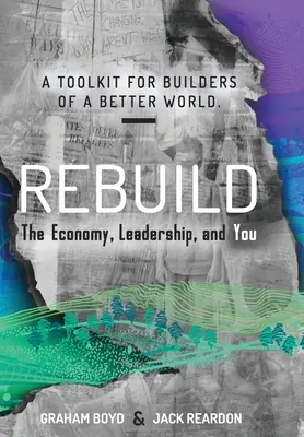 Reconstruir: la economía, el liderazgo y usted - Rebuild: the Economy, Leadership, and You