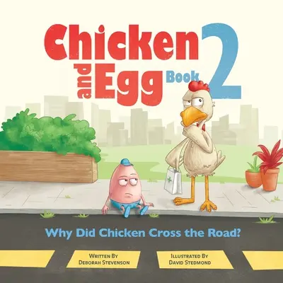 ¿Por qué cruzó la carretera el pollo? Gallina y Huevo Libro 2 - Why Did Chicken Cross the Road?: Chicken and Egg Book 2