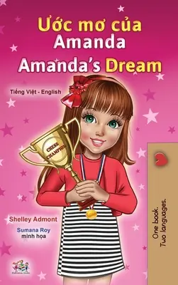 Amanda's Dream (Libro bilingüe inglés vietnamita para niños) - Amanda's Dream (Vietnamese English Bilingual Children's Book)