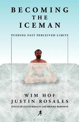 Convertirse en el hombre de hielo - Becoming the Iceman