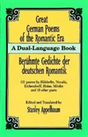 Grandes poemas alemanes del Romanticismo: A Dual-Language Book - Great German Poems of the Romantic Era: A Dual-Language Book