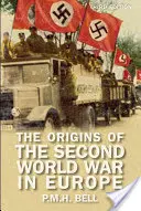 Los orígenes de la Segunda Guerra Mundial en Europa - The Origins of the Second World War in Europe