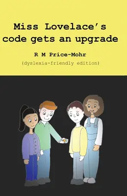 El código de la Srta. Lovelace se actualiza (edición para disléxicos) - Miss Lovelace's code gets an upgrade (dyslexia-friendly edition)