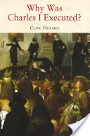 ¿Por qué fue ejecutado Carlos I? - Why Was Charles I Executed?