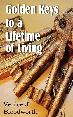 Claves de oro para vivir toda la vida - Golden Keys to a Lifetime of Living