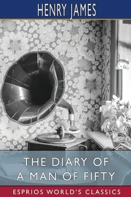 Diario de un cincuentón (Esprios Clásicos) - The Diary of a Man of Fifty (Esprios Classics)