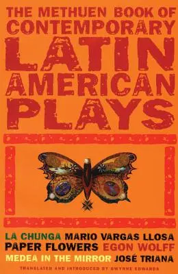 Libro de Obras de Teatro Latinoamericanas: La Chunga; Flores de Papel; Medea en el Espejo - Book of Latin American Plays: La Chunga; Paper Flowers; Medea in the Mirror