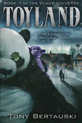 Toyland: El legado de Wallace Noel - Toyland: The Legacy of Wallace Noel