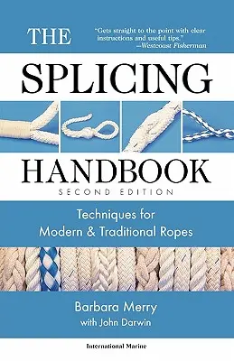 Manual de empalme: Técnicas para cuerdas modernas y tradicionales - The Splicing Handbook: Techniques for Modern and Traditional Ropes