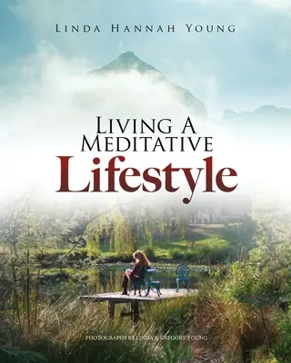 Vivir Un Estilo De Vida Meditativo - Living A Meditative Lifestyle