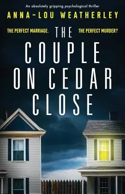 La pareja de Cedar Close: Un thriller psicológico absolutamente apasionante - The Couple on Cedar Close: An absolutely gripping psychological thriller