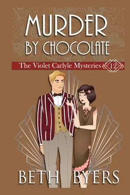 Murder By Chocolate: Un misterio histórico de Violet Carlyle - Murder By Chocolate: A Violet Carlyle Historical Mystery