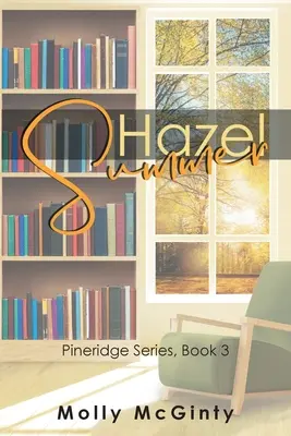 Hazel Summer: Serie Pineridge, Libro 3 - Hazel Summer: Pineridge Series, Book 3