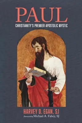 Pablo: El primer místico apostólico del cristianismo - Paul: Christianity's Premier Apostolic Mystic