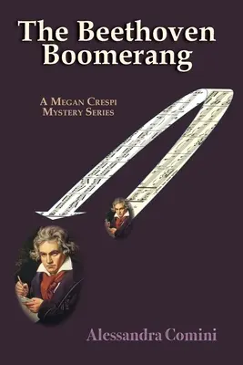 El boomerang de Beethoven: A Megan Crespi Mystery Series Novel - The Beethoven Boomerang: A Megan Crespi Mystery Series Novel