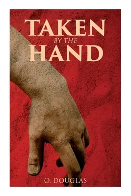 Tomado de la mano: Novela Escocesa - Taken by the Hand: Scottish Novel
