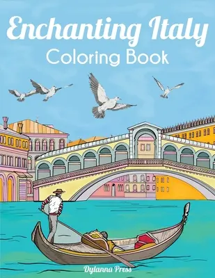 Libro para colorear Italia encantadora: Hermosos monumentos, paisajes y ciudades - Enchanting Italy Coloring Book: Beautiful Landmarks, Landscapes, and Cities