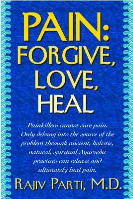 Dolor: perdonar, amar, curar - Pain: Forgive, Love, Heal