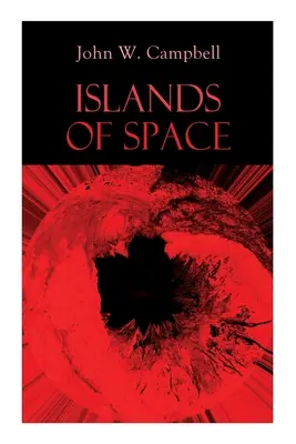 Islas del espacio: Serie Arcot, Morey y Wade - Islands of Space: Arcot, Morey and Wade Series