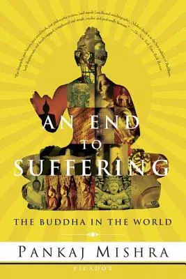 El fin del sufrimiento: Buda en el mundo - An End to Suffering: The Buddha in the World