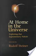 En casa en el universo: Explorando nuestra naturaleza suprasensorial (Cw 231) - At Home in the Universe: Exploring Our Suprasensory Nature (Cw 231)