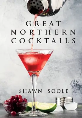 Grandes cócteles del Norte - Great Northern Cocktails