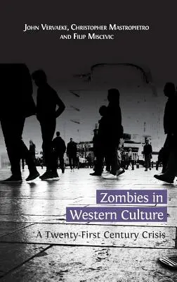 Zombis en la cultura occidental: Una crisis del siglo XXI - Zombies in Western Culture: A Twenty-First Century Crisis