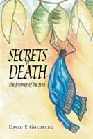 Secretos de la muerte: El viaje del alma - Secrets of Death: The Journey of the Soul