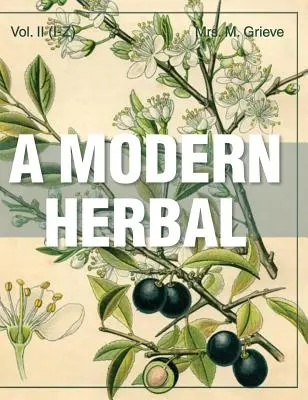 A Modern Herbal (Volumen 2, I-Z e Índices) - A Modern Herbal (Volume 2, I-Z and Indexes)