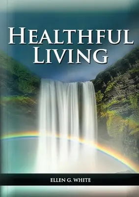 Vida Saludable: (Aprendiendo sobre Dieta, Ejercicio, Templanza, Qué comer y qué no y su perspectiva bíblica) - Healthful Living: : (Learning about Diet, Exercise, Temperance, What to eat and what can't and it's biblical perspective)