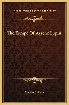 La fuga de Arsène Lupin - The Escape Of Arsene Lupin