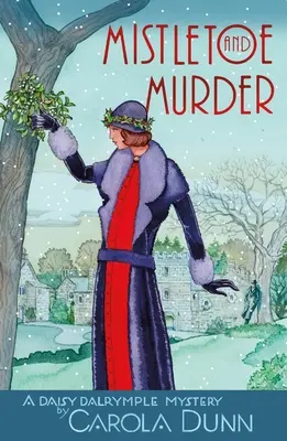 Muérdago y asesinato: Un misterio de Daisy Dalrymple - Mistletoe and Murder: A Daisy Dalrymple Mystery