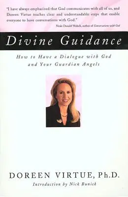 Guía Divina: Cómo dialogar con Dios y tus ángeles de la guarda - Divine Guidance: How to Have a Dialogue with God and Your Guardian Angels